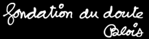 Fondation du doute Ben&Fluxus à Blois