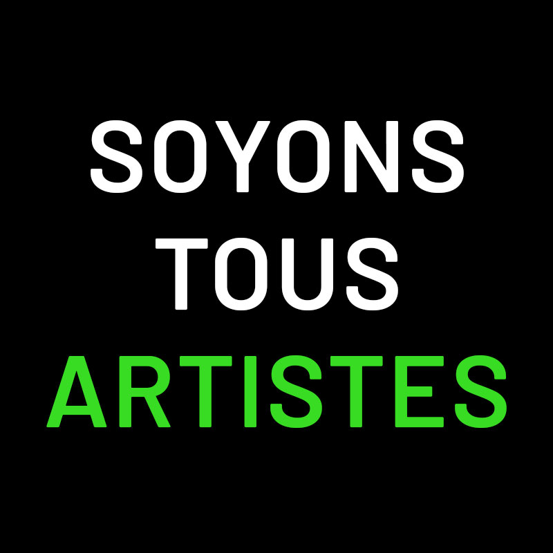 Soyons tous artistes